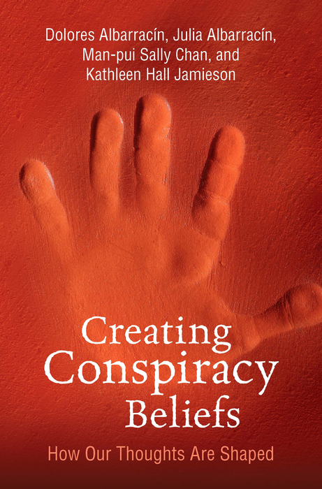 Creating Conspiracy Beliefs: How Our Thoughts Are Shaped