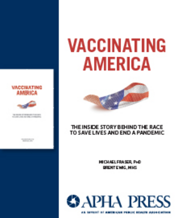 New APHA Press Book Highlights the Inside Story of the Race to Save Lives and End a Pandemic