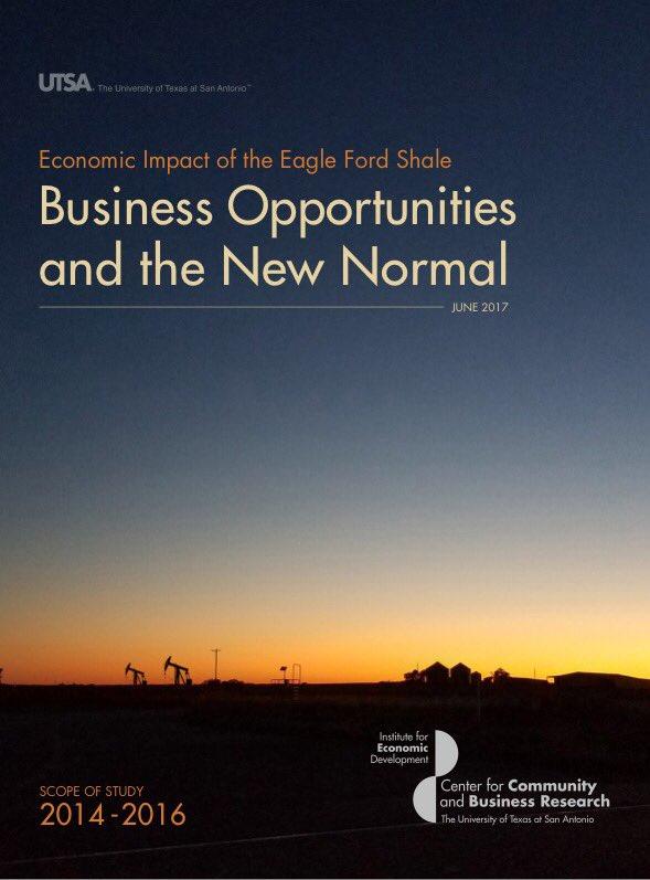 Economic Impact of the Eagle Ford Shale, Business Opportunities and the New Normal