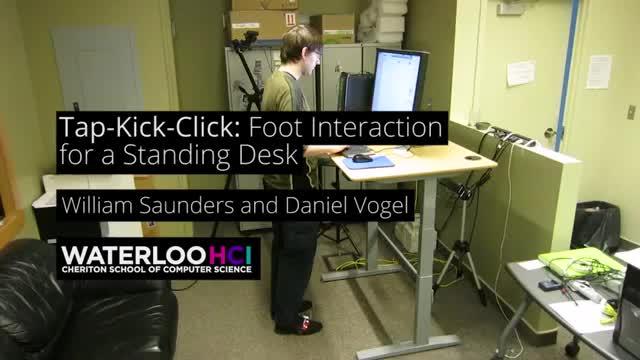Tap-Kick-Click: Foot Interaction for a Standing Desk