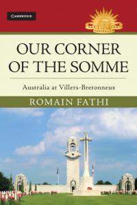 Our Corner of the Somme -- Australia at Villers-Bretonneux