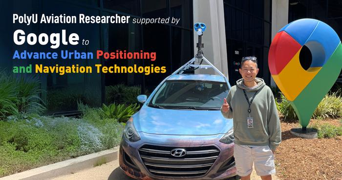 PolyU aviation researcher supported by Google to advance urban positioning and navigation technologies