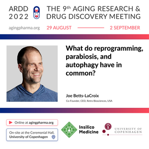 Joe Betts-LaCroix to present at the 9th Aging Research & Drug Discovery Meeting 2022